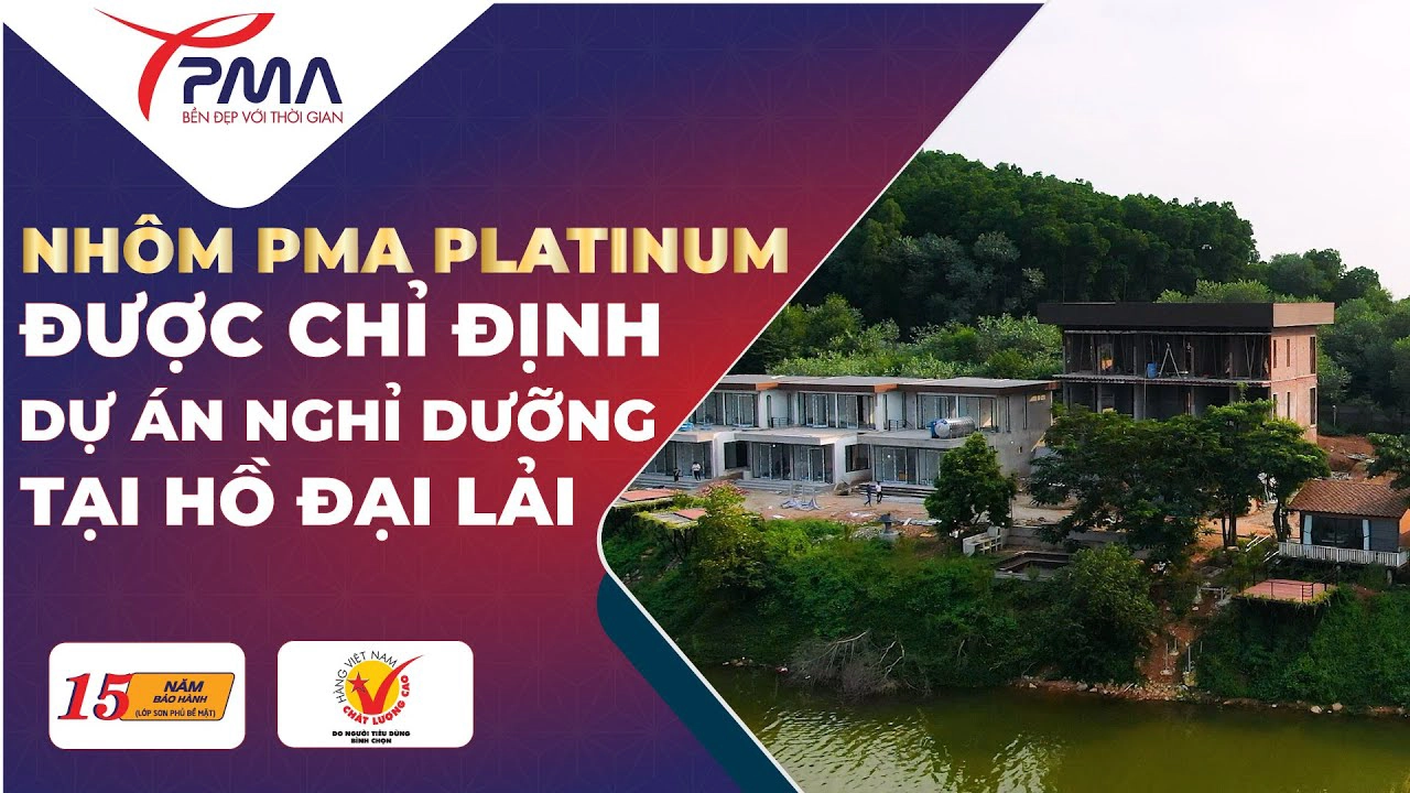 Review Nhôm Pma Platinum - Được Chỉ định Dự Án Nghỉ Dưỡng Tại Hồ Đại Lải (2)