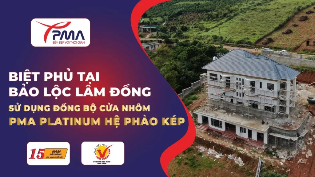 Biet-phu-tai-bao-loc-lam-dong-su-dung-nhom-pma