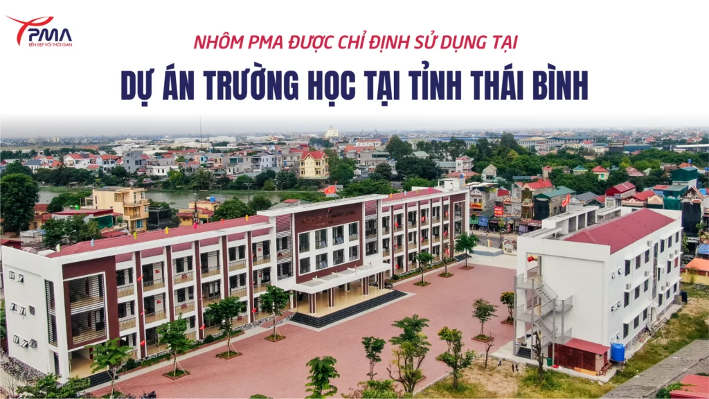 Nhôm PMA được chỉ định tại dự án trường học rộng 2 ha ở Thái Bình