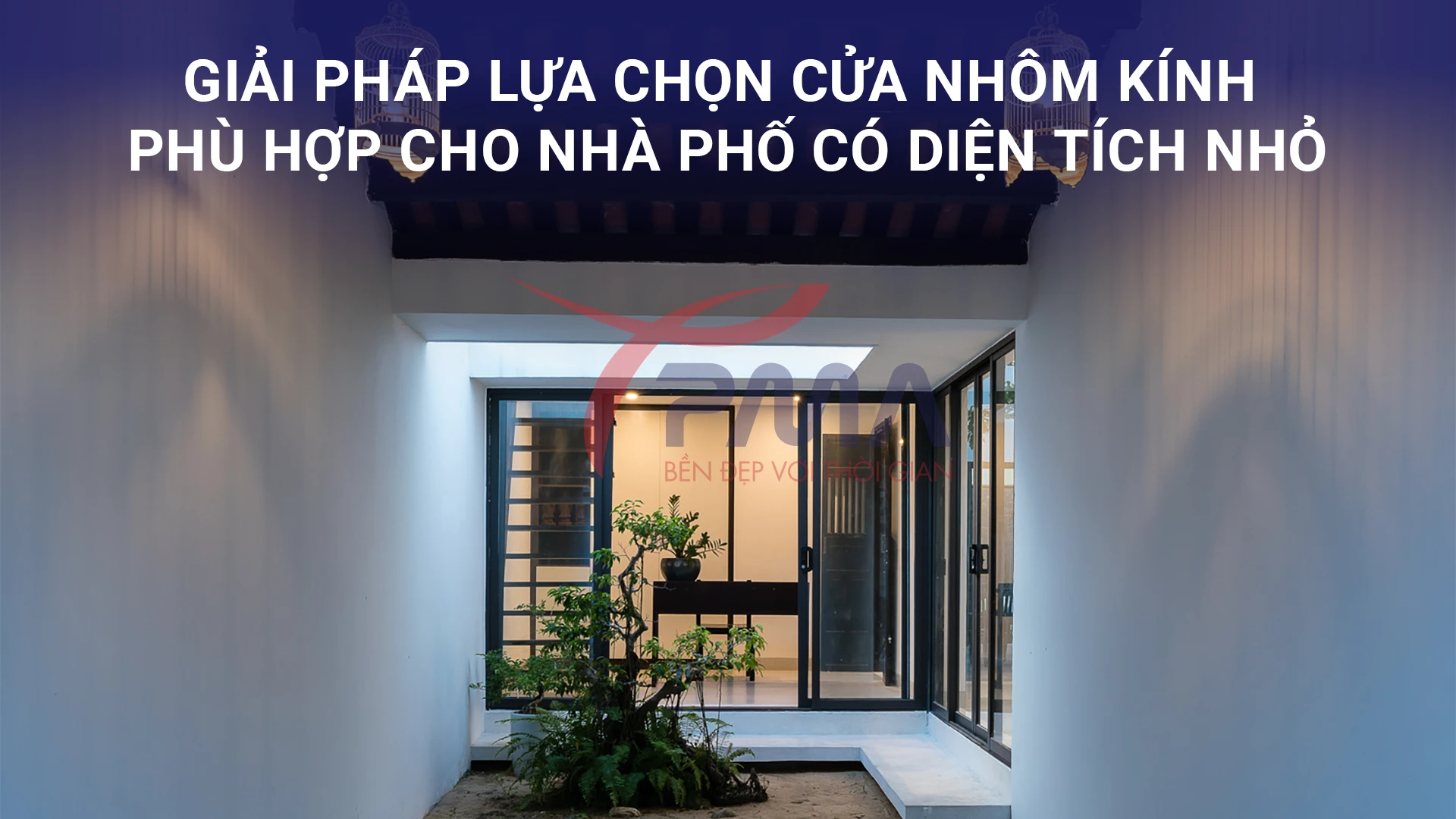 Giai-phap-lua-chon-cua-nhom-kinh-phu-hop=cho-nha-pho-co-dien-tich-nho