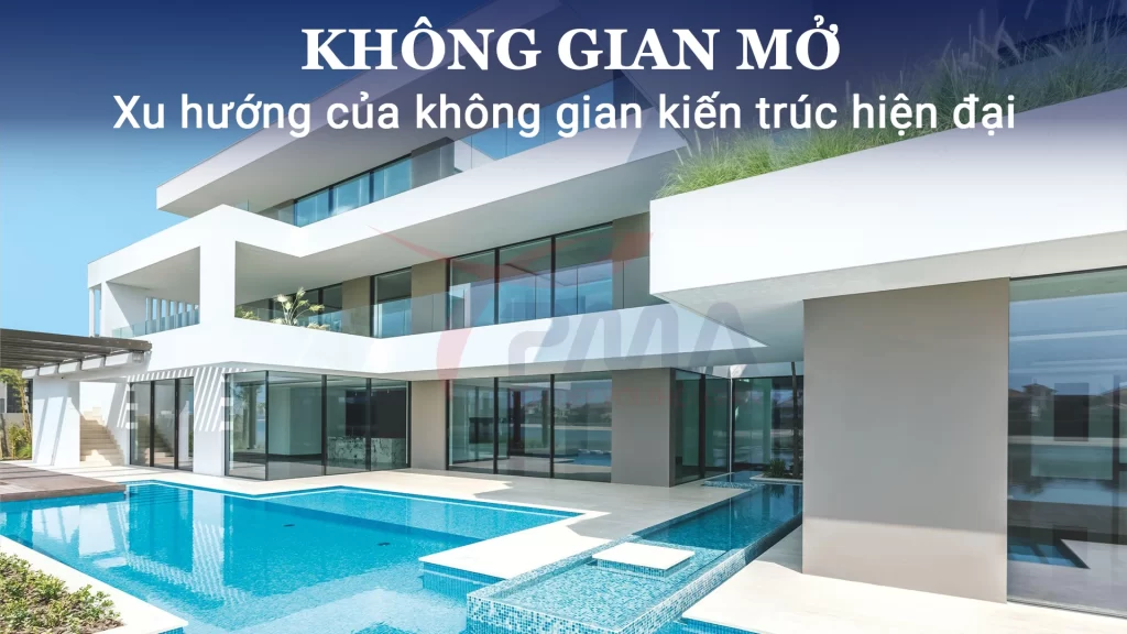 Khong-gian-mo-xu-huong-cua-khong-gian-kien-truc-hien-dai